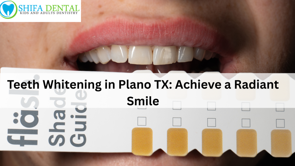 Teeth Whitening in Plano TX: Achieve a Radiant Smile