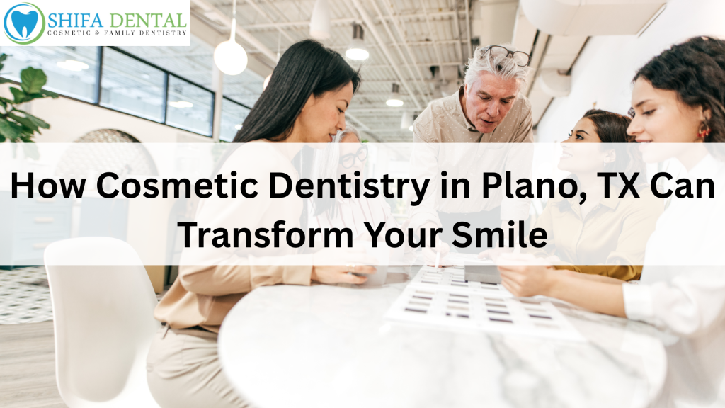Cosmetic Dentistry in Plano, TX