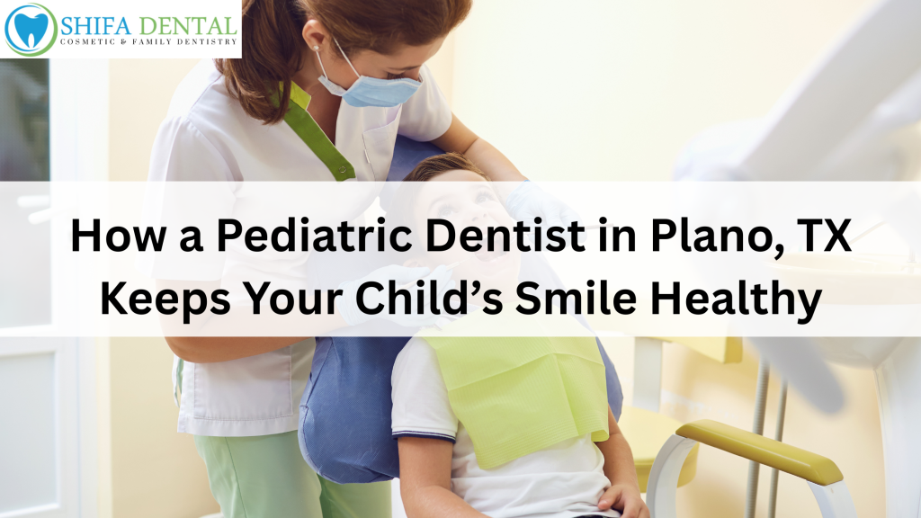 Pediatric Dentist in Plano, TX