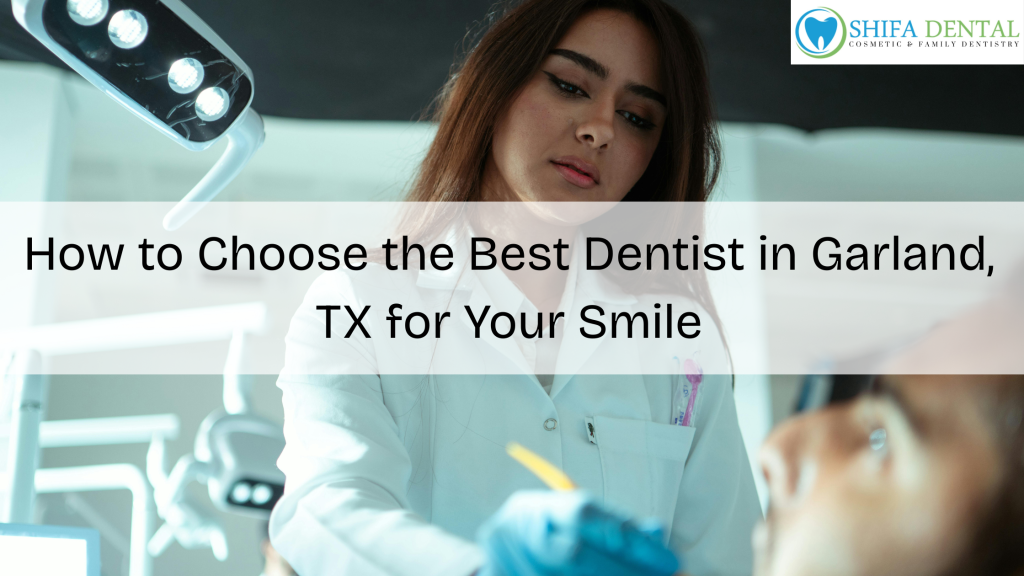 Best Dentist in Garland TX