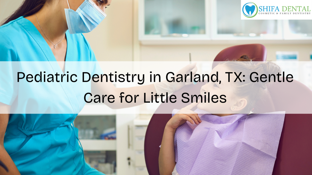 Pediatric Dentistry in Garland TX