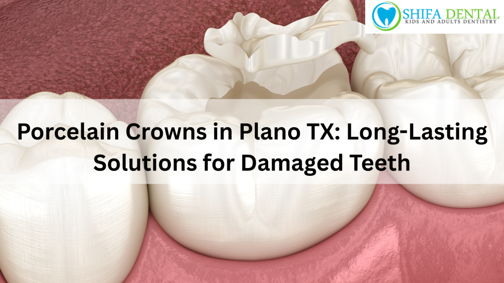 Porcelain Crowns in Plano TX