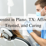 Best Dentist in Plano, TX