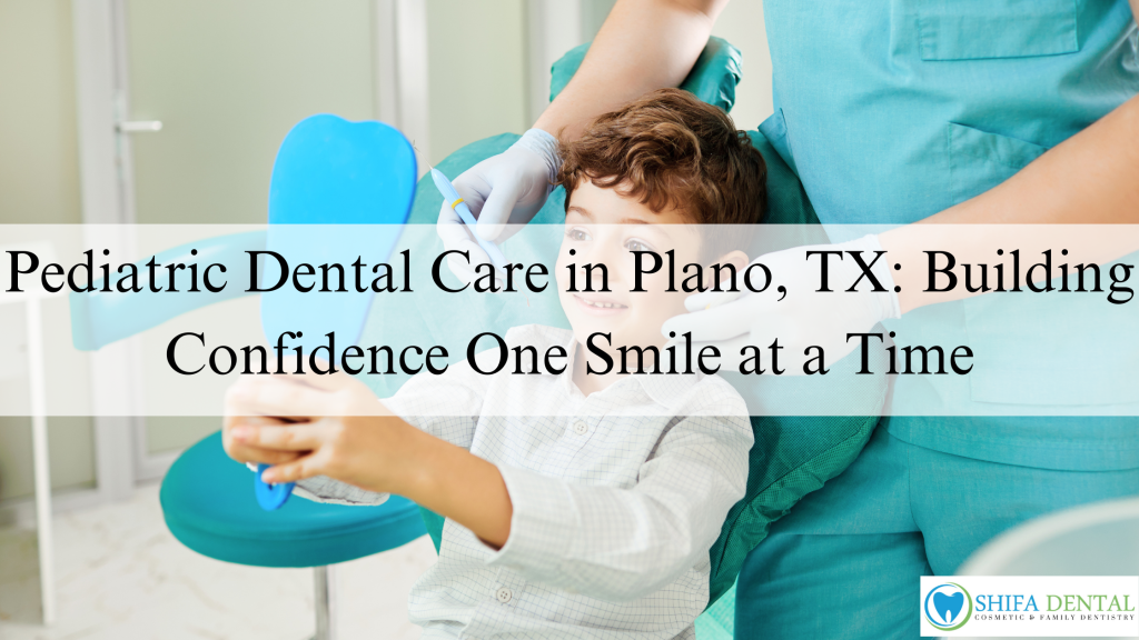 Pediatric Dental Care in Plano, TX