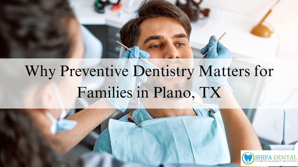 Preventive Dentistry in Plano, TX