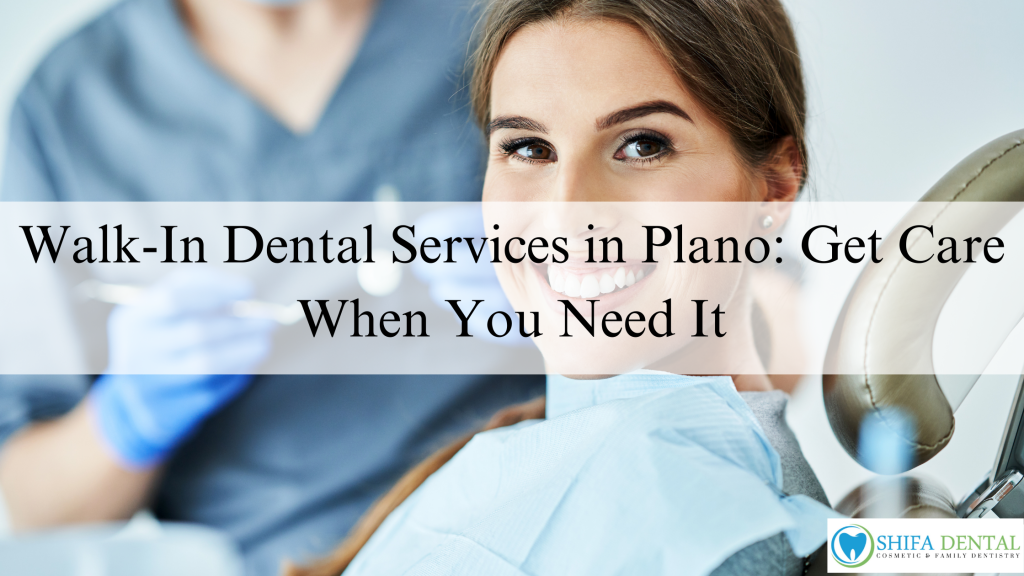 Walk-In Dentist in Plano, TX