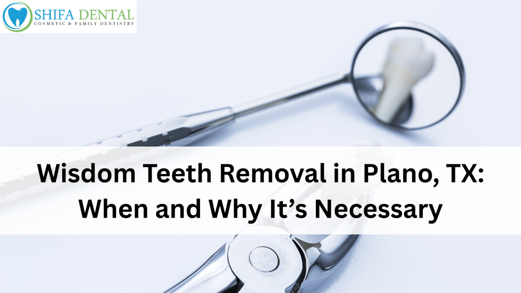 Wisdom Teeth Removal in Plano, TX
