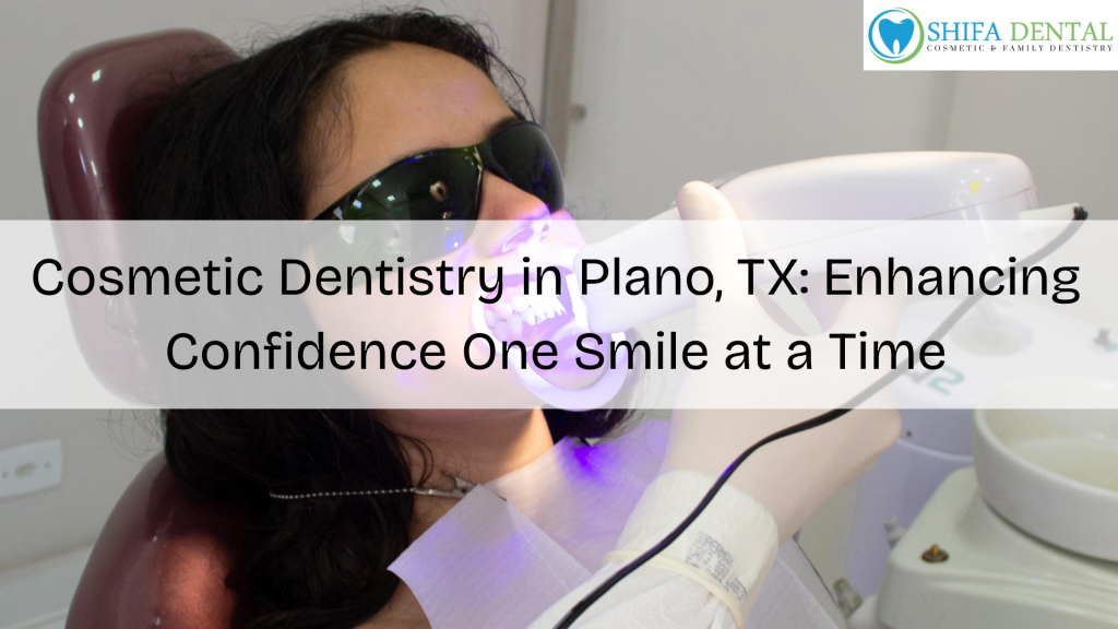 Cosmetic Dentistry in Plano TX