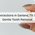 Dental Extractions in Garland TX