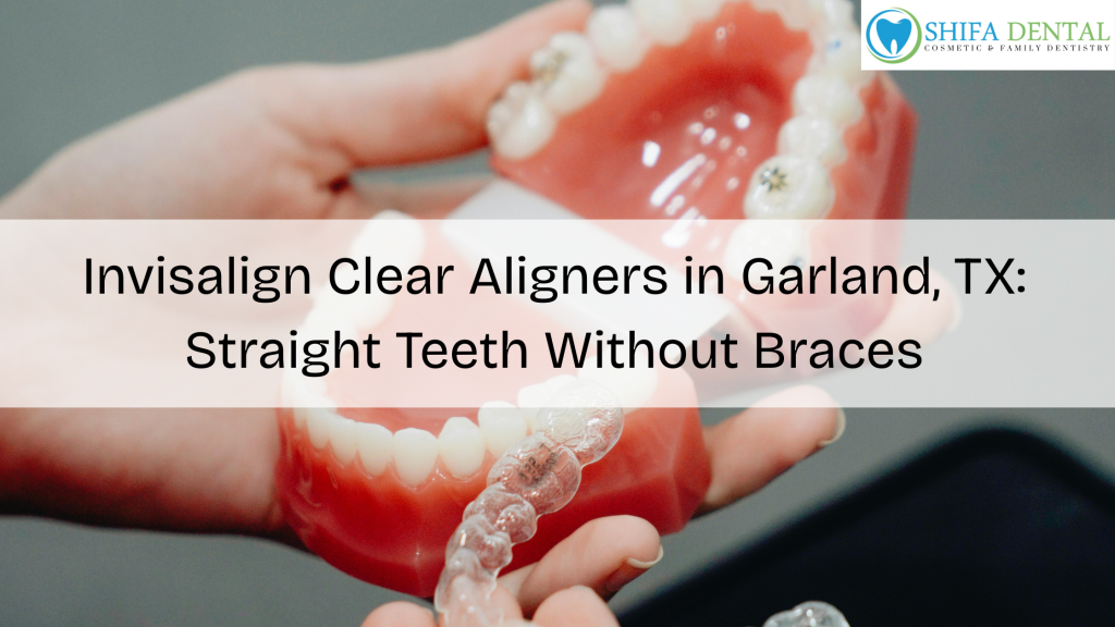 Invisalign Clear Aligners in Plano TX