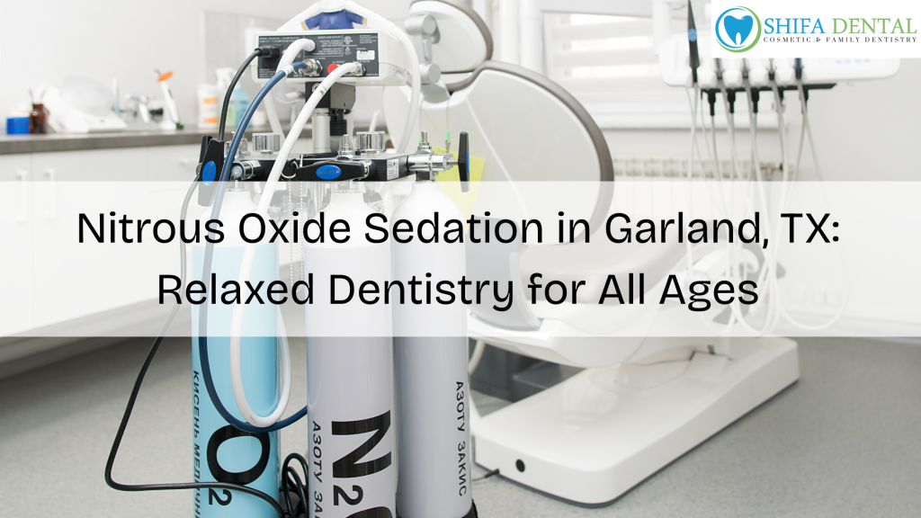 Nitrous Oxide Sedation in Garland TX