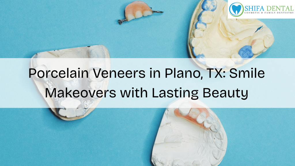 Porcelain Veneers in Plano TX